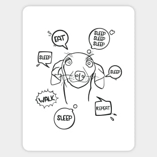 Funny design for Greyhound dog owners; Eat, sleep, walk, repeat Sticker